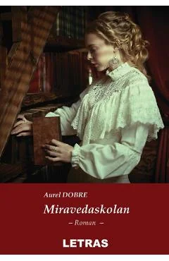 eBook Miravedaskolan - Aurel Dobre