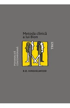 eBook Metoda clinica a lui Bion - R.D. Hinshelwood