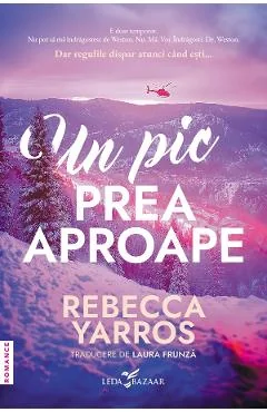 eBook Un pic prea aproape - Rebecca Yarros