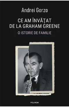 eBook Ce am invatat de la Graham Greene - Andrei Gorzo