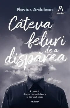 eBook Cateva feluri de a disparea - Flavius Ardelean