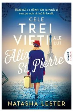 eBook Cele trei vieti ale lui Alix St. Pierre - Natasha Lester