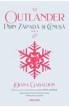 eBook Prin zapada si cenusa Vol.2. Seria Outlander. Partea 6 - Diana Gabaldon