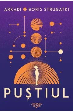 eBook Pustiul - Arkadi Strugatki, Boris Strugatki