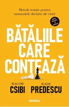eBook Bataliile care conteaza. Metode testate pentru momentele decisive ale vietii - Magor Csibi, Radu Predescu