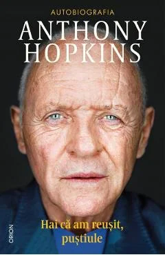 eBook Hai ca am reusit, pustiule - Anthony Hopkins