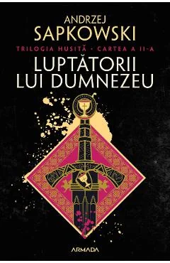 eBook Luptatorii lui Dumnezeu. Trilogia Husita Vol.2 - Andrzej Sapkowski