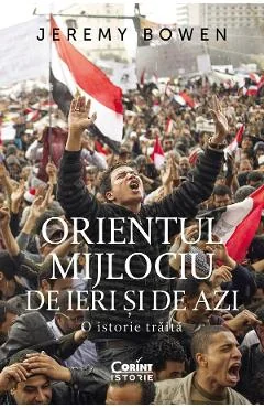 eBook Orientul Mijlociu de ieri si de azi. O istorie traita - Jeremy Bowen