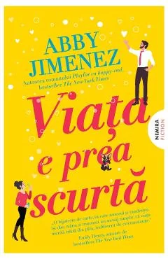 eBook Viata e prea scurta - Abby Jimenez