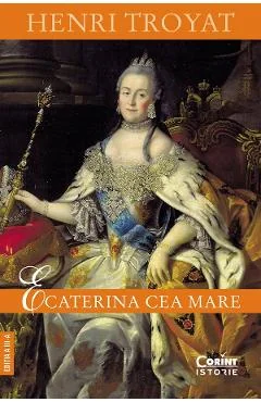 eBook Ecaterina cea Mare - Henri Troyat