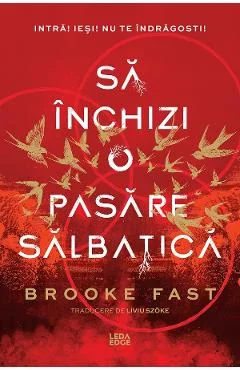 eBook Sa inchizi o pasare salbatica. Seria Endlock Vol.1 - Brooke Fast