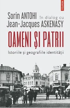 Ebook Oameni Si Patrii. Istoriile Si Geografiile Identitatii