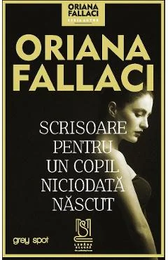 Ebook Scrisoare Pentru Un Copil Niciodata Nascut - Oriana Fallaci
