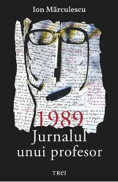 Ebook 1989. Jurnalul Unui Profesor - Ion Marculescu