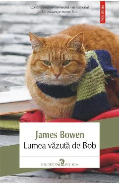 Ebook Lumea Văzută De Bob - James Bowen