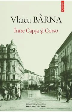 Ebook Între Capșa și Corso - Vlaicu Barna