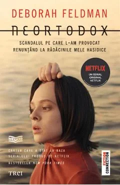 Ebook Neortodox. Scandalul Pe Care L-Am Provocat Renunțând La Rădăcinile Mele Hasidice