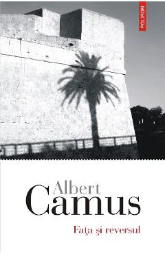 Ebook Fata Si Reversul - Albert Camus
