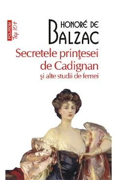Ebook Secretele Printesei De Cadignan Și Alte Studii De Femei - Honore De Balzac