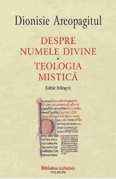 Ebook Despre Numele Divine. Teologia Mistică - Dionisie Areopagitul