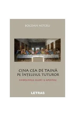 Ebook Cina Cea De Taina Pe Înțelesul Tuturor. Simbolismul Celor 12 Apostoli