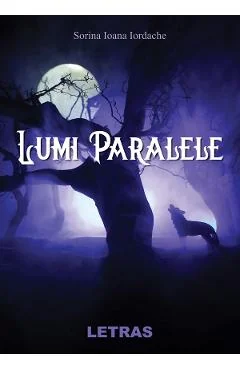 Ebook Lumi Paralele - Sorina Ioana Iordache