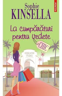 Ebook La Cumparaturi Pentru Vedete - Sophie Kinsella