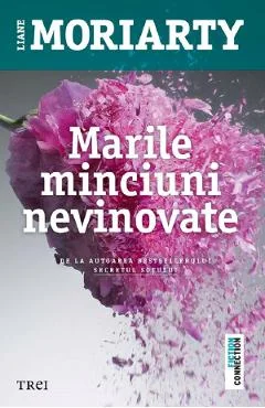 Ebook Marile Minciuni Nevinovate - Liane Moriarty