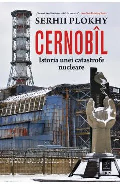 Ebook Cernobil. Istoria Unei Catastrofe Nucleare - Serhii Plokhy