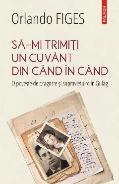 Ebook Sa-Mi Trimiți Un Cuvânt Din Când În Când - Orlando Figes