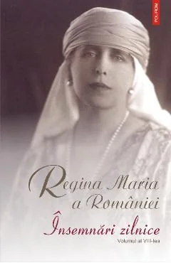 Ebook Insemnari Zilnice. Vol. VIII - Regina Maria A Romaniei
