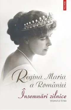 Ebook Insemnari Zilnice (Vol IX). 1 Ian. - 31 Dec. 1927 - Regina Maria A Romaniei