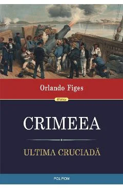 Ebook Crimeea. Ultima Cruciadă - Orlando Figes