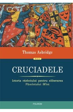 Ebook Cruciadele - Thomas Asbridge