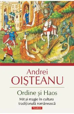 Ebook Ordine Si Haos. Mit Si Magie In Cultura Traditionala Romaneasca - Andrei Oisteanu