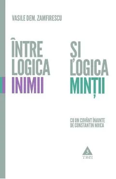 Ebook Între Logica Inimii și Logica Minții - Vasile Dem. Zamfirescu