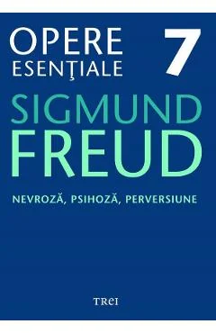 Ebook Nevroză, Psihoză, Perversiune - Opere Esențiale Vol. 7 - Sigmund Freud