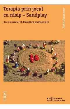 Ebook Terapia Prin Jocul Cu Nisip - Ruth Ammann