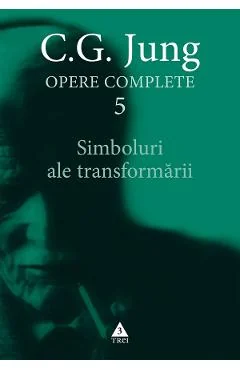 Ebook Simboluri Ale Transformarii. Analiza Preludiului Unei Schizofrenii. Opere Complete Vol. 5 - C.G. Jung