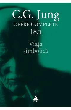 Ebook Viata Simbolica Opere Complete Vol.18/1 - C.G. Jung