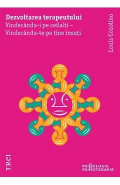 Ebook Dezvoltarea Terapeutului - Louis Cozolino