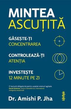 Ebook Mintea Ascuțită - Amishi P. Jha