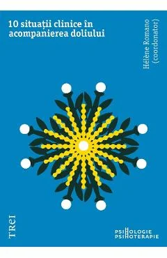 Ebook 10 Situatii Clinice In Acompanierea Doliului - Helene Romano