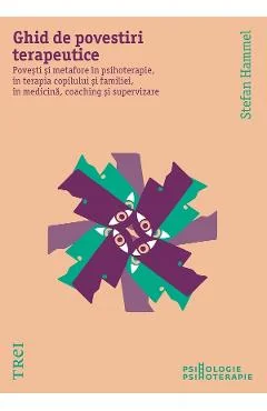 Ebook Ghid De Povestiri Terapeutice - Stefan Hammel