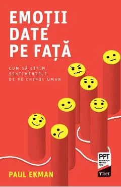Ebook Emotii Date Pe Fata. Cum Sa Citim Sentimentele De Pe Chipul Uman - Paul Ekman