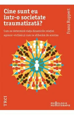 Ebook Cine Sunt Eu Într-O Societate Traumatizată - Franz Ruppert
