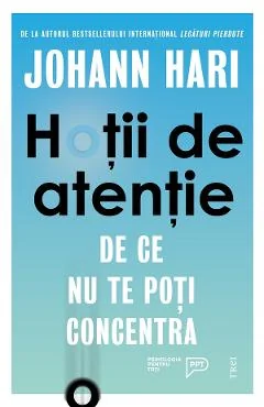 Ebook Hotii De Atentie. De Ce Nu Te Poti Concentra - Johann Hari
