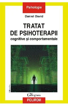 Ebook Tratat De Psihoterapii Cognitive Si Comportamentale. Ed. III - Daniel David