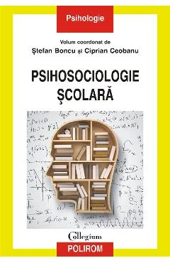 Ebook Psihosociologie Scolară - Ciprian (Coord.) Ceobanu