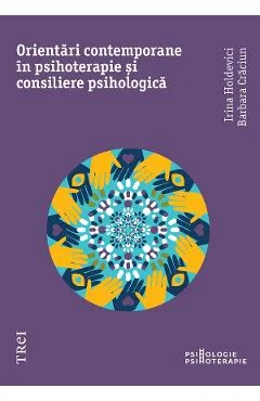 Ebook Orientări Moderne în Psihoterapie și Consiliere Psihologică - Irina Holdevici, Barbara Crăciun